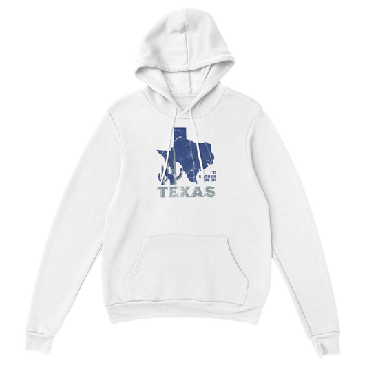 I'd Rather Be In Texas | Premium Unisex Pullover Hoodie