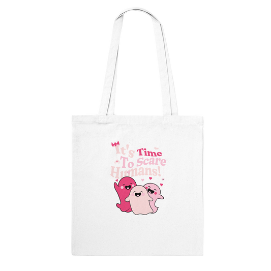 Its Time To Scare Humans | Classic Tote Bag