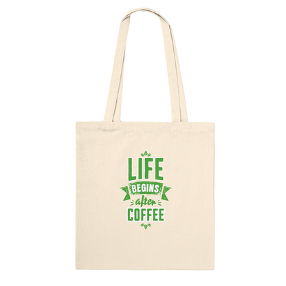 Life begins after coffee | Premium Tote Bag