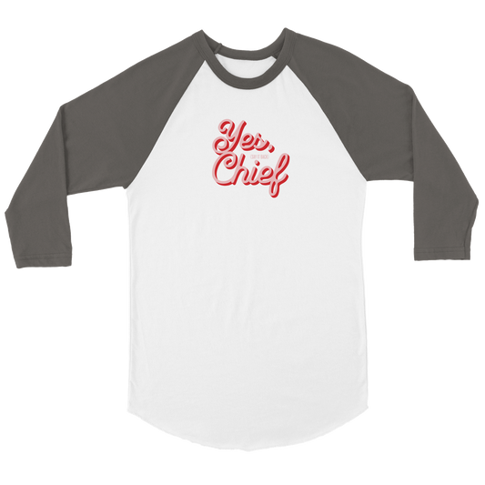 Yes chief and say it back Unisex 3/4 sleeve Raglan T-shirt