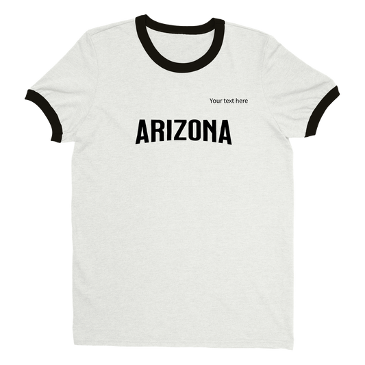 Arizona custom text Unisex Ringer T-shirt