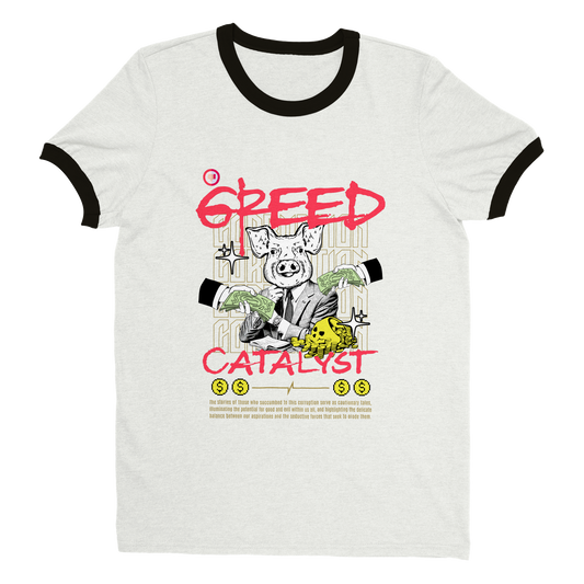 Remove greed catalyst Unisex Ringer T-shirt