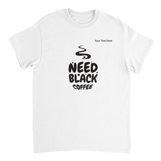需要黑咖啡定制文字重磅男女通用圆领T恤