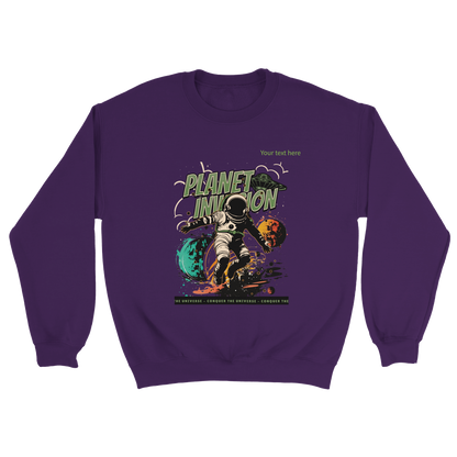 Planet Invasion - Conquer the Universe custom text | Classic Unisex Crewneck Sweatshirt