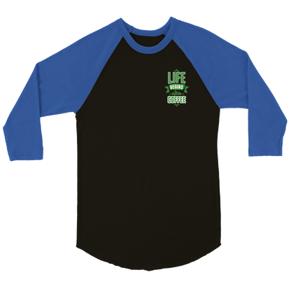Life begins after coffee | Unisex 3/4 sleeve Raglan T-shirt