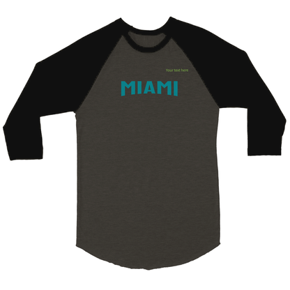 Miami custom text | Unisex 3/4 sleeve Raglan T-shirt