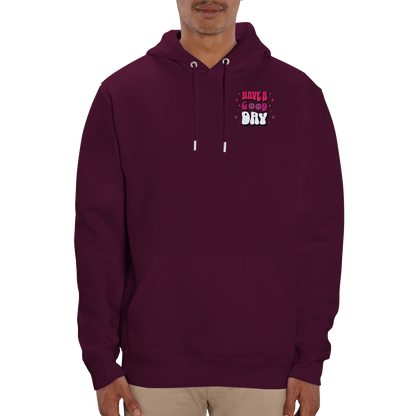 Have A Good Day | Organic Unisex Pullover Hoodie