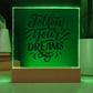 Follow Your Dreams Acrylic Plaque with Stand – Inspiring Decor & Perfect Gift