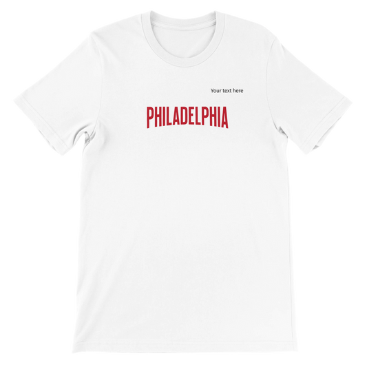 Philadelphia custom text Premium Unisex Crewneck T-shirt