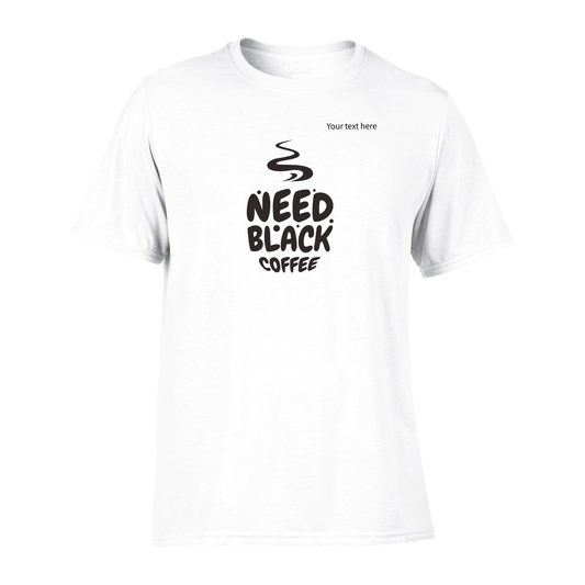 Need black coffee custom text Performance Unisex Crewneck T-shirt
