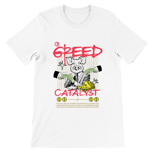 Remove greed catalyst Premium Unisex Crewneck T-shirt
