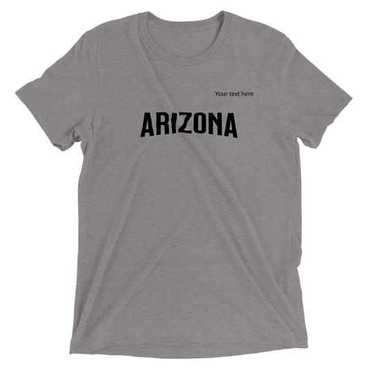 Arizona custom text Triblend Unisex Crewneck T-shirt