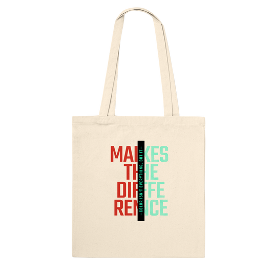 Color is not everything but it makes the difference Premium Tote Bag