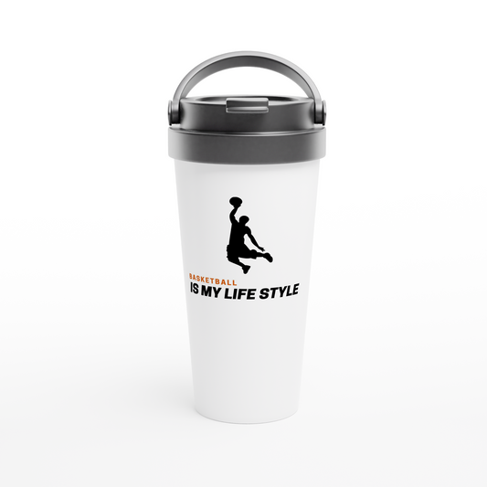 Basketball is my life style White 15oz Stainless Steel Travel Mug